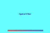 Optical Fiber. Communication system with light as the carrier and fiber as communication medium Propagation of light in atmosphere impractical: water.