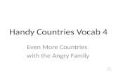 Handy Countries Vocab 4 Even More Countries with the Angry Family.