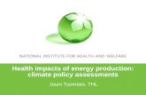 Health impacts of energy production: climate policy assessments Jouni Tuomisto, THL.