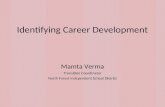 Identifying Career Development Mamta Verma Transition Coordinator North Forest Independent School District.