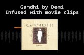 Gandhi by Demi Infused with movie clips. Gandhi’s World: 1947.