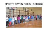 SPORTS DAY IN POLISH SCHOOL. We are healthy !!! We like sport!!!