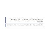 AS-0.3200 Winter robot midterm report Group: O-P Osmala, Heidi Rintahaka, Jori Rintahaka.