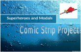 Superheroes and Modals Presented by: Jenny Fournier.