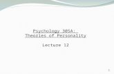 Psychology 3051 Psychology 305A: Theories of Personality Lecture 12 1.