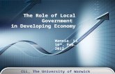 The Role of Local Government in Developing Economy Wanxia Li 16 th, Feb., 2012 CLL, The University of Warwick.