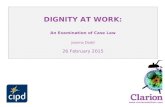 Www.clarionsolicitors.com DIGNITY AT WORK: An Examination of Case Law Joanna Dodd 26 February 2015.
