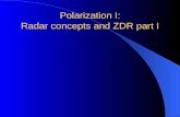 Polarization I: Radar concepts and ZDR part I. Dual polarization radars can estimate several return signal properties beyond those available from conventional,