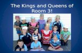 The Kings and Queens of Room 3!. Once upon a time there were 6 Kings and 10 Queens who lived happily together in a small town called Mt Somers.