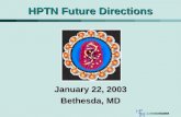 HPTN Future Directions January 22, 2003 Bethesda, MD.