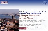 PhD Program in the School of Systems and Enterprises @ Stevens Institute of Technology Dr. Arthur Pyster Distinguished Research Professor, Director Software.