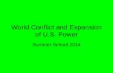 World Conflict and Expansion of U.S. Power Summer School 2014.