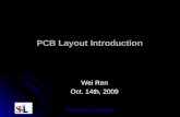University of Houston 2008 PCB Layout Introduction Wei Ren Oct. 14th, 2009.