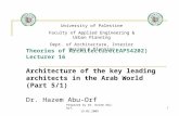 Prepared by Dr. Hazem Abu-Orf, 19.05.20091 Theories of Architecture(EAPS4202) Lecturer 16 Architecture of the key leading architects in the Arab World.