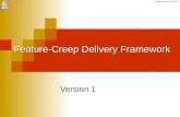 Copyright Feature Creep 2008 Feature-Creep Delivery Framework Version 1.