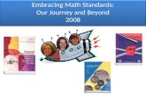 Embracing Math Standards: Our Journey and Beyond 2008.