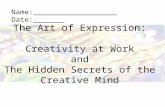 The Art of Expression: Creativity at Work and The Hidden Secrets of the Creative Mind Name:___________________Date:_______.