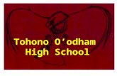 Tohono O’odham High School. #1 The school provides training for all staff on local tribal history, culture, customs, and values. a.Book order for staff: