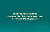 Internet Applications Chapter 8b Electronic Mail and Network Management.
