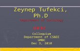 Zeynep Tufekci, Ph.D Department of Sociology Colloquium Department of CS&EE UMBC UMBC Dec 3, 2010.