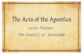 Lesson Thirteen: The Council at Jerusalem. Acts 15:1-41.