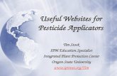 Useful Websites for Pesticide Applicators Tim Stock IPM Education Specialist Integrated Plant Protection Center Oregon State University .