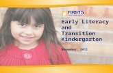 Pr Early Literacy and Transition Kindergarten November, 2011.