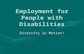 Employment for People with Disabilities Diversity in Motion!