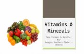 Vitamins & Minerals Cree Vickers & Jennifer Way Georgia Southern Dietetic Interns.