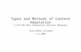 Types and Methods of Content Adaptation T-110.456 Next Generation Cellular Networks Timo-Pekka Viljamaa 2.3.2005.