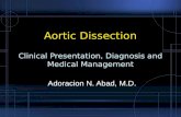 Aortic Dissection Clinical Presentation, Diagnosis and Medical Management Adoracion N. Abad, M.D.