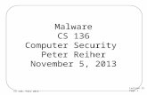 Lecture 12 Page 1 CS 136, Fall 2013 Malware CS 136 Computer Security Peter Reiher November 5, 2013.