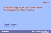 1. Validating Wireless Protocol Conformance Test Cases Amresh Nandan Paresh Jain June 2004.
