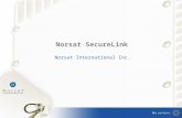 Norsat SecureLink Norsat International Inc.. Corporate Overview Norsat International Inc. 25 years of leadership in microwave & DVB products Best known.