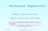 10/11/2015  1 Nonlinear Regression Chemical Engineering Majors Authors: Autar Kaw, Luke Snyder .