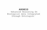 AROBIO 'Advanced Reasoning On Biological data Integrated through Ontologies'