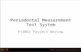 Periodontal Measurement Test System P13061 Project Review.