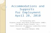 Accommodations and Supports for Employment April 28, 2010 In Partnership with: Hispanos Unidos para Ninos Excepcionales (HUNE): The Mentor Parent Project,