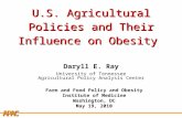 APCA U.S. Agricultural Policies and Their Influence on Obesity Daryll E. Ray University of Tennessee Agricultural Policy Analysis Center Farm and Food.