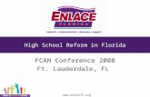 Www.enlacefl.org High School Reform in Florida FCAN Conference 2008 Ft. Lauderdale, FL.