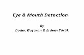 Eye & Mouth Detection By Doğaç Başaran & Erdem Yörük.