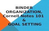 BINDER ORGANIZATION, CORNELL NOTES 101 & GOAL SETTING.