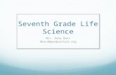 Seventh Grade Life Science Mrs. Dana Bass dbass@goodpasture.org.