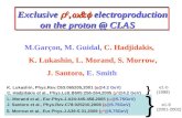 M.Garçon, M. Guidal, C. Hadjidakis, K. Lukashin, L. Morand, S. Morrow, J. Santoro, E. Smith Exclusive  0,  electroproduction on the proton @ CLAS on.