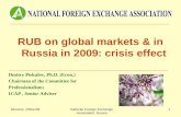 Moscow, 23Nov09National Foreign Exchange Association, Russia 1 RUB on global markets & in Russia in 2009: crisis effect Dmitry Piskulov, Ph.D. (Econ.)