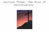Section Three: The Rise of Christianity. I. The Life and Teachings of Jesus – Roman worship of gods was impersonal – Christianity, religion born of Judaism,