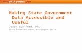 Making State Government Data Accessible and Useful Derek Stanford, PhD State Representative, Washington State.