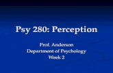 Psy 280: Perception Prof. Anderson Department of Psychology Week 2.
