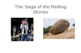 The Saga of the Rolling Stones. Rolling Stone Rolling Stones.
