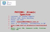 PHY206: Atomic Spectra  Lecturer: Dr Stathes Paganis  Office: D29, Hicks Building  Phone: 222 4352  Email: paganis@NOSPAMmail.cern.ch paganis@NOSPAMmail.cern.ch.